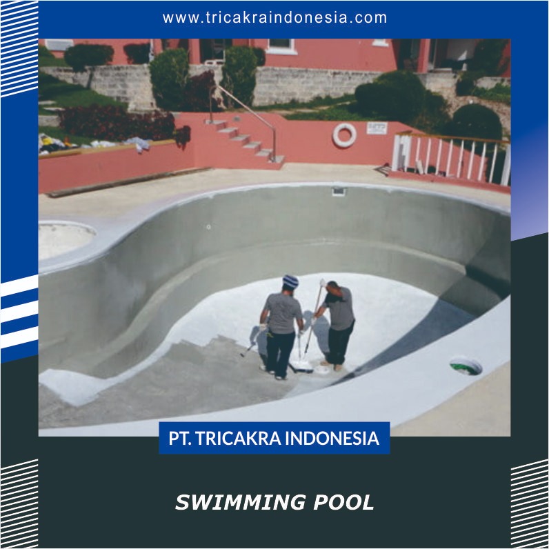 Swimming Pool jual lapisan pelindung, jual bahan kimia, cat, cementation, clading, dipping, distributor resmi KURITA, distributor resmi PPG, electro depotition, lacquer, lapisan chromat, lapisan fosfat, lapisan pelindung, lapisan pelindung lepas pantai, lapisan pelindung linfrastruktur, lapisan pelindung logam, lapisan pelindung metalik, lapisan pelindung non logam, lapisan pelindung non metalik, lapisan pelindung oil dan gas', lapisan pelindung petrokimia, lapisan pelindung power, materi ceramic, oksida, pasokan bahan kimia, pelapis laut, Protective and Marine Coating, protective coatings, PT. Tricakra Indonesia, rentang primer yang dapat dilas, rentang tahan panas, sertifikasi manajemen ISO, spraying, vernis