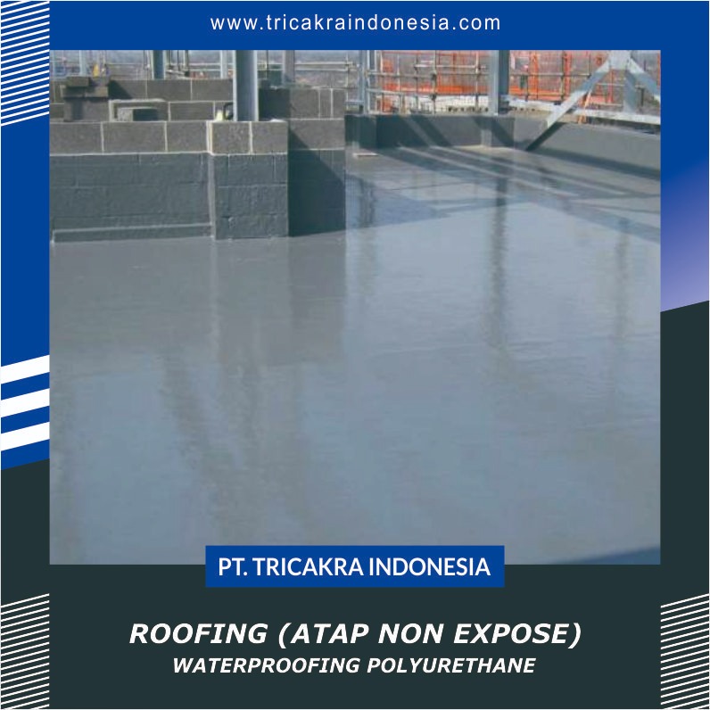 Waterproofing Polyurethane jual lapisan pelindung, jual bahan kimia, cat, cementation, clading, dipping, distributor resmi KURITA, distributor resmi PPG, electro depotition, lacquer, lapisan chromat, lapisan fosfat, lapisan pelindung, lapisan pelindung lepas pantai, lapisan pelindung linfrastruktur, lapisan pelindung logam, lapisan pelindung metalik, lapisan pelindung non logam, lapisan pelindung non metalik, lapisan pelindung oil dan gas', lapisan pelindung petrokimia, lapisan pelindung power, materi ceramic, oksida, pasokan bahan kimia, pelapis laut, Protective and Marine Coating, protective coatings, PT. Tricakra Indonesia, rentang primer yang dapat dilas, rentang tahan panas, sertifikasi manajemen ISO, spraying, vernis